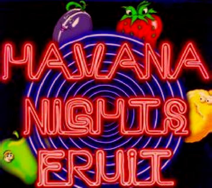 Havana Nights Fruit slot