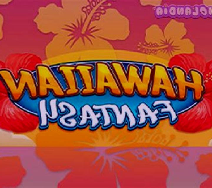 Hawaiian Fantasy slot