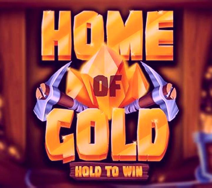 Home of Gold: Hold to Win slot