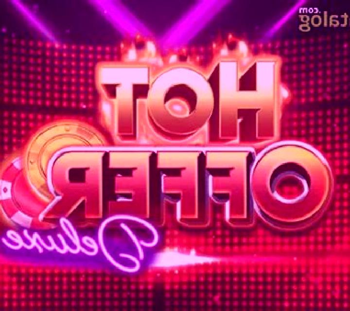 Hot Offer Deluxe slot
