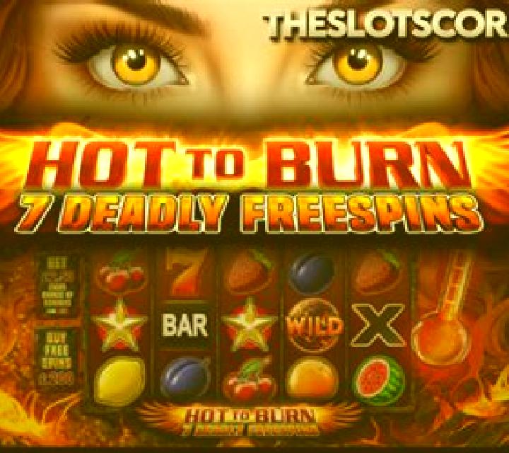 Hot to Burn 7 Deadly Free Spins online slot