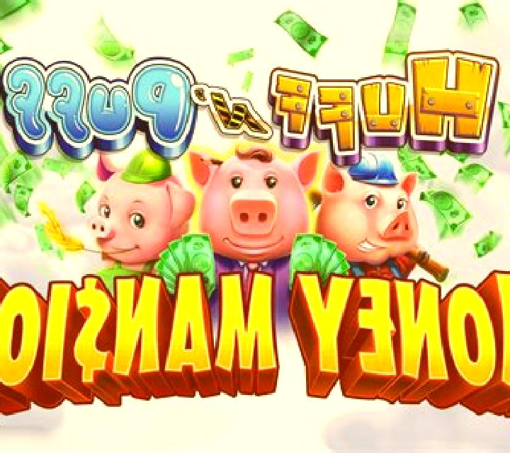 Huff N Puff Money Mansion slot game