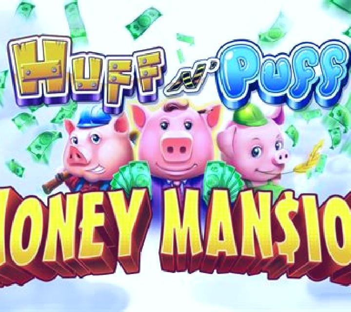 Huff N Puff Money Mansion slot machine