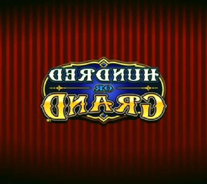 Hundred or Grand online slot