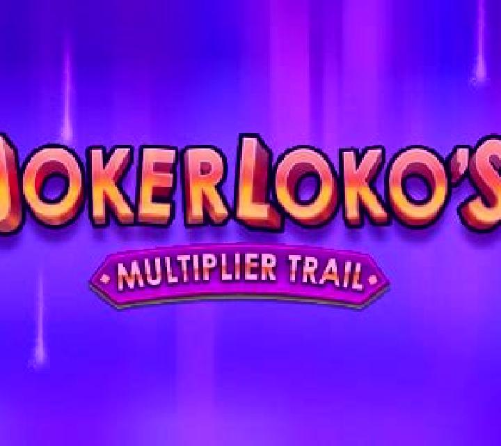 Joker Loko s Multiplier Trail slot
