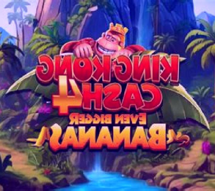King Kong Cash Even Bigger Bananas 2 online slot