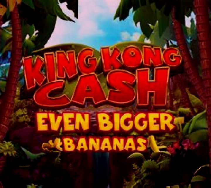 King Kong Cash Even Bigger Bananas 4 online slot