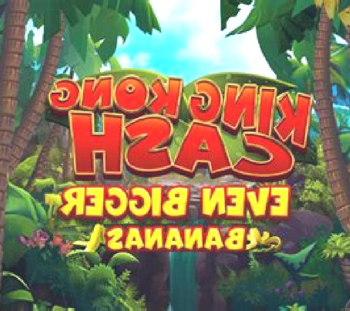 King Kong Cash Even Bigger Bananas online slot