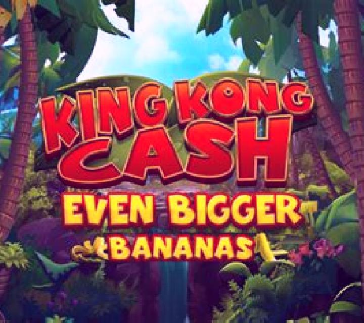 King Kong Cash Even Bigger Bananas slot game