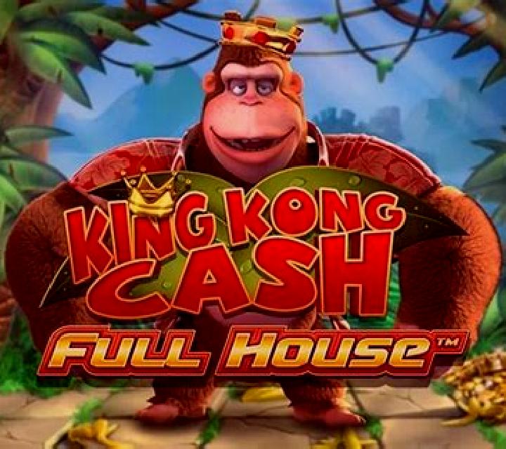 King Kong Cash Full House slot