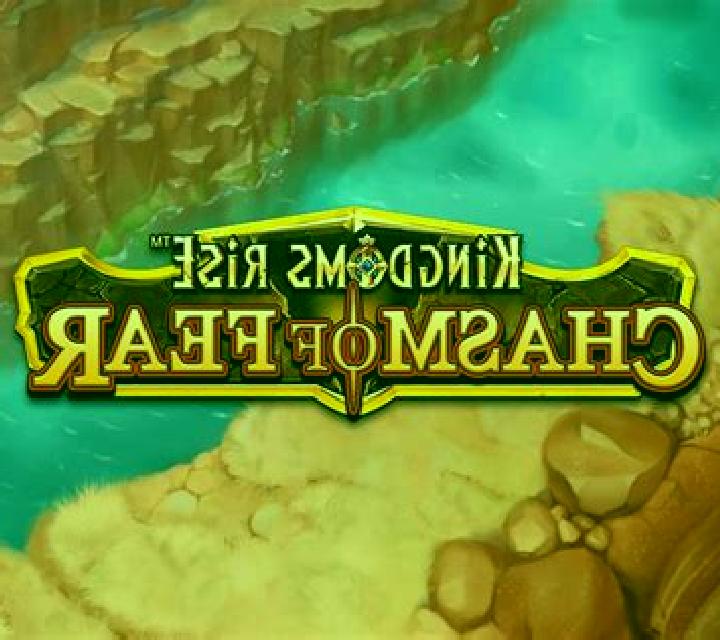 Kingdoms Rise Chasm of Fear slot game