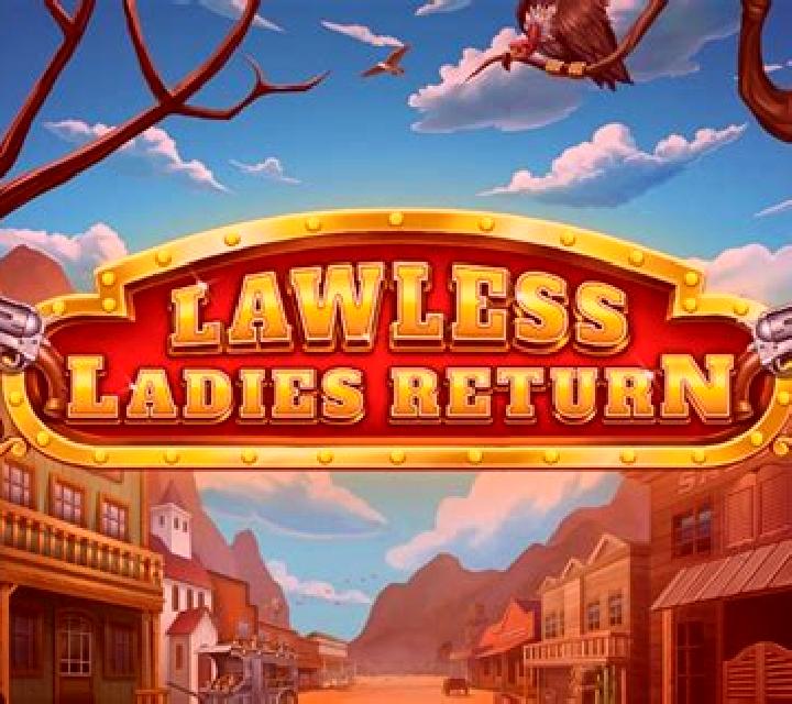Lawless Ladies Return slot machine