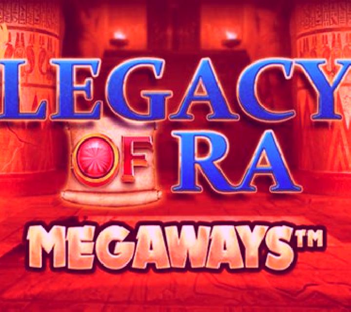 Legacy of Ra Megaways slot