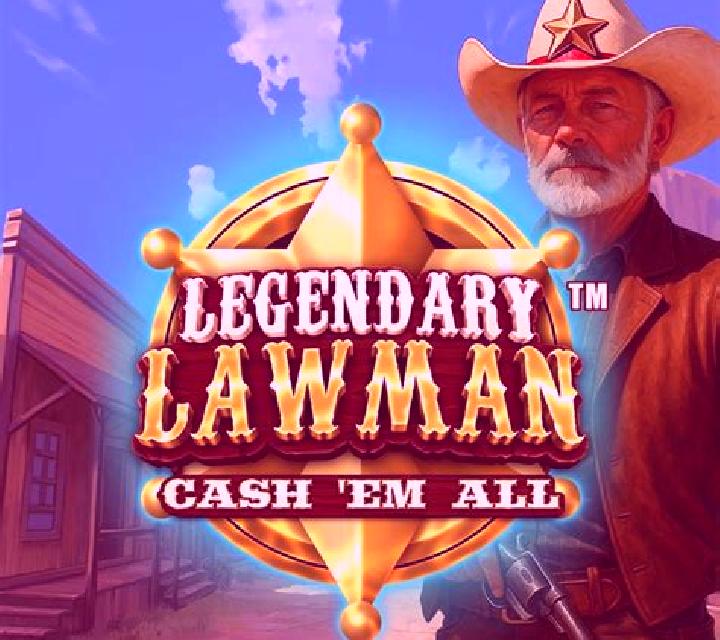 Legendary Lawman Cash Em All online slot