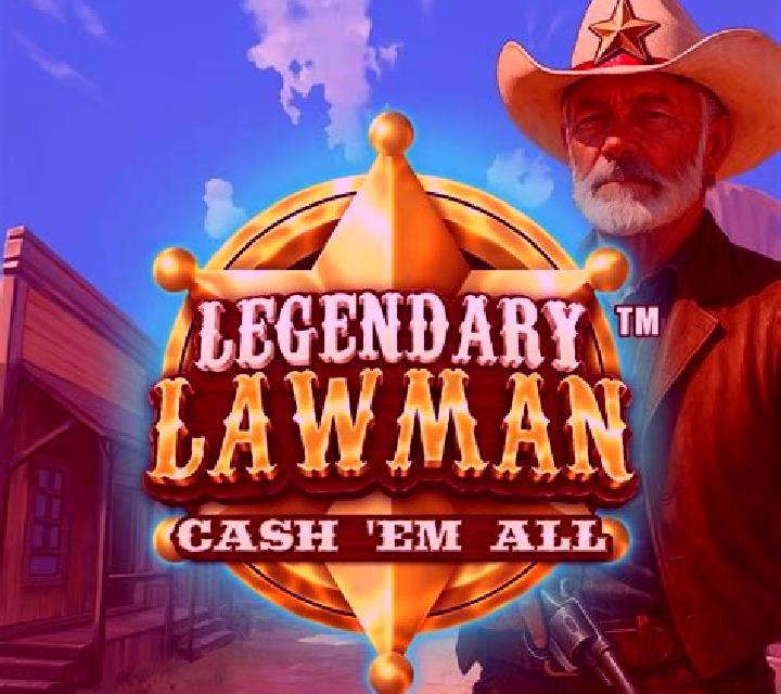 Legendary Lawman Cash Em All slot game