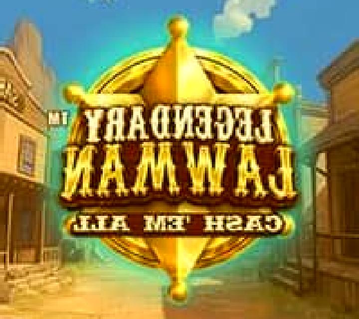 Legendary Lawman Cash Em All slot