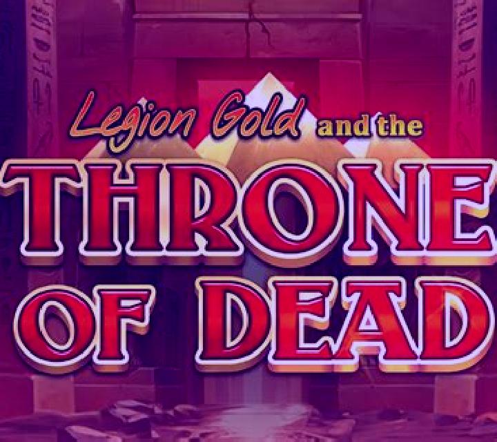Legion Gold and the Throne of Dead online slot