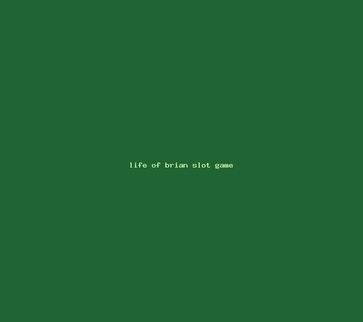 Life of Brian slot game