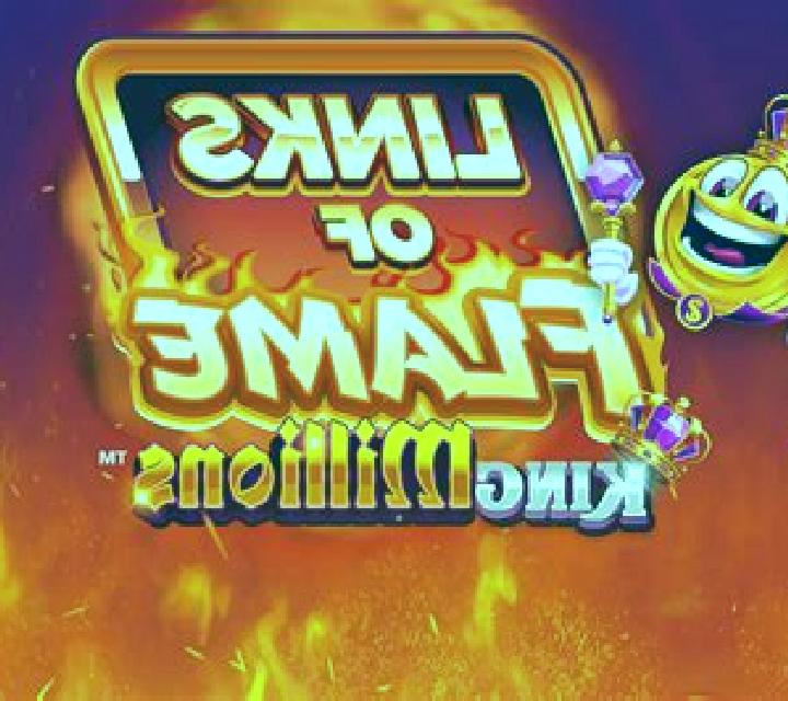 Links of Flame King Millions slot game
