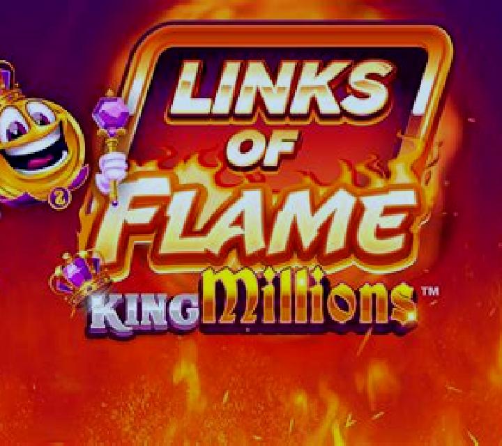 Links of Flame King Millions slot machine