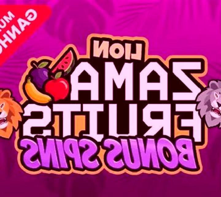 Lion Zama Fruits Bonus Spins slot