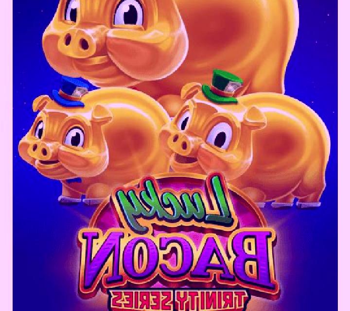 Lucky Bacon: Trinity Series online slot