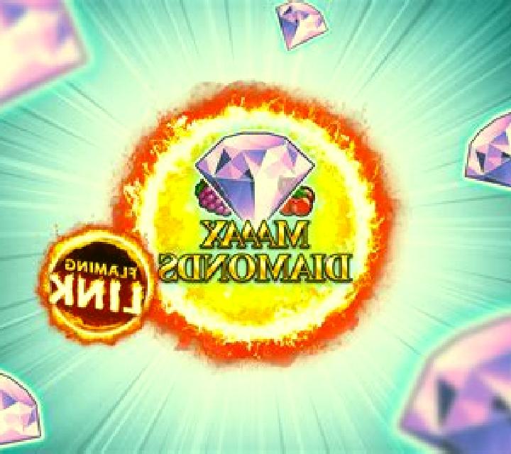 Maaax Diamonds Flaming Link online slot