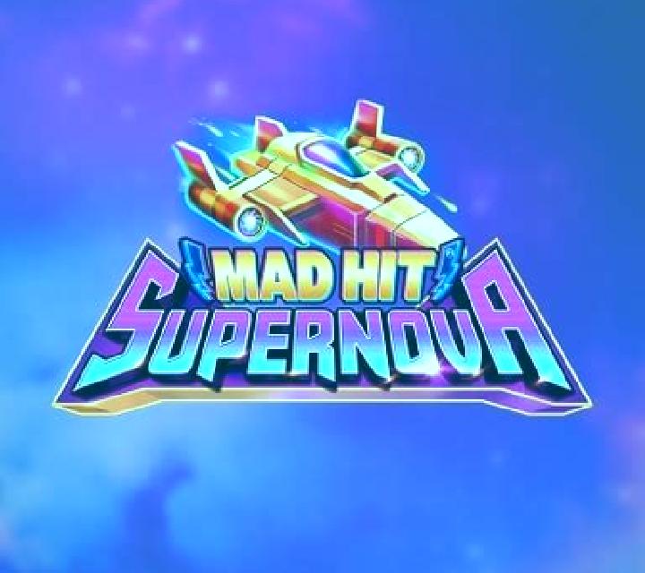 Mad Hit Supernova slot
