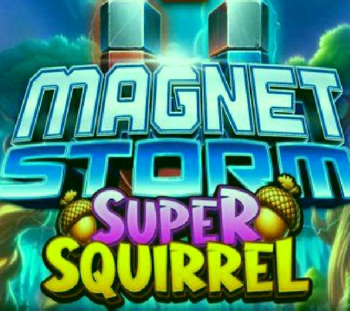 Magnet Storm Super Squirrel slot