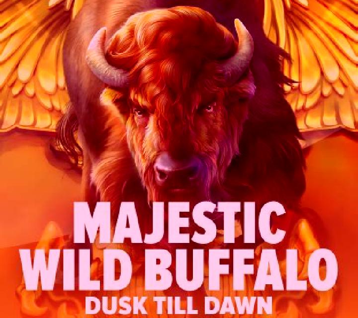 Majestic Wild Buffalo - Dusk Till Dawn slot