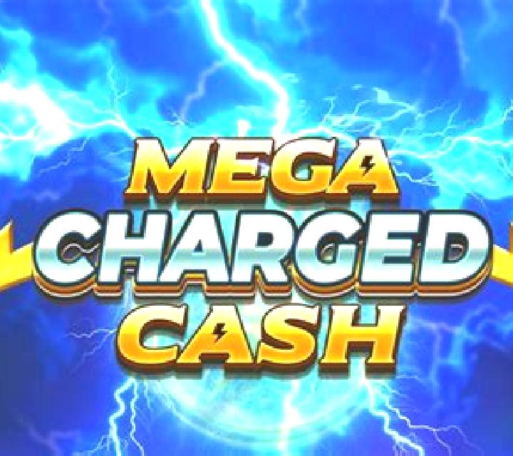 Mega Charged Cash slot
