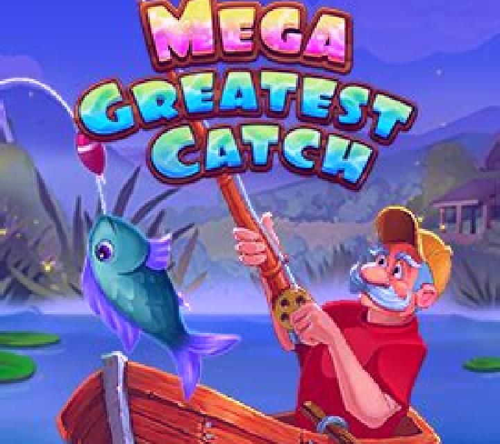 Mega Greatest Catch slot