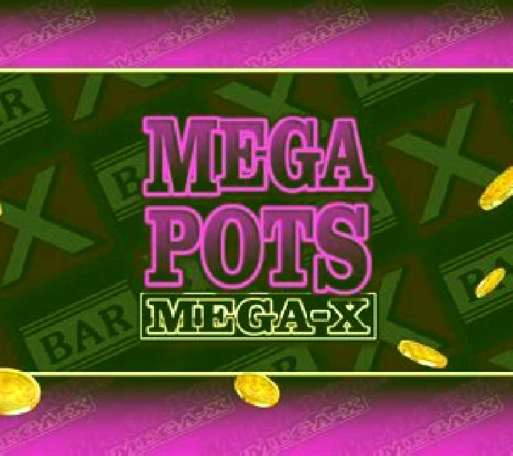 Mega Pots Mega-X slot