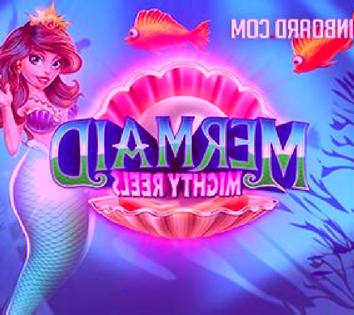 Mermaid Mighty Reels slot