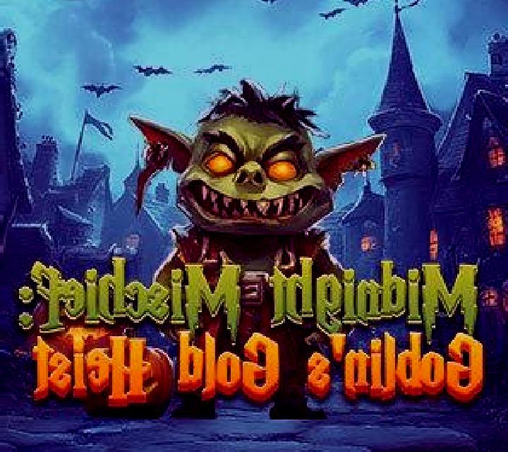 Midnight Mischief: Goblin’s Gold Heist online slot