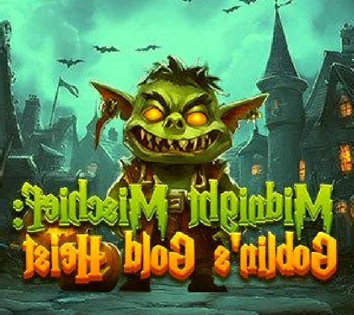 Midnight Mischief: Goblin’s Gold Heist slot game