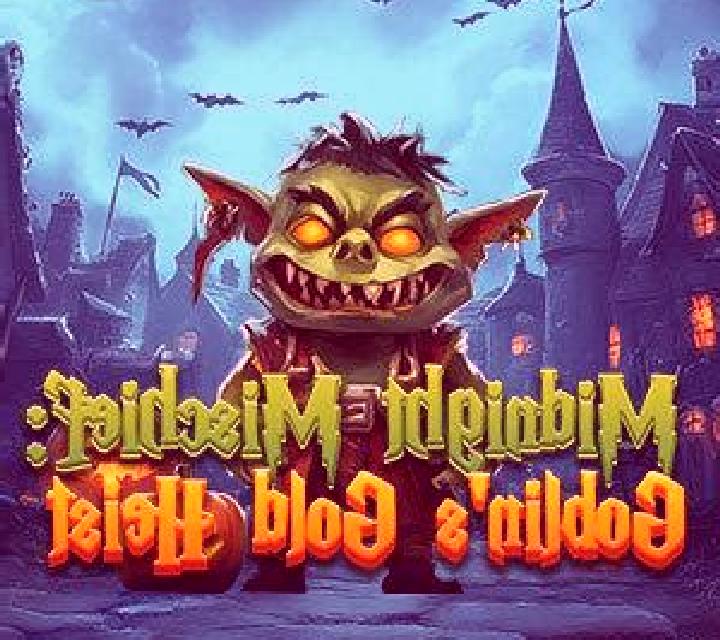 Midnight Mischief: Goblin’s Gold Heist slot machine