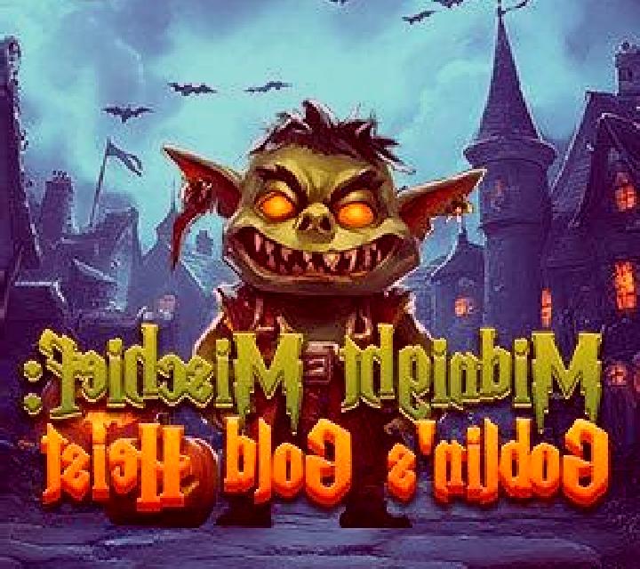 Midnight Mischief: Goblin’s Gold Heist slot