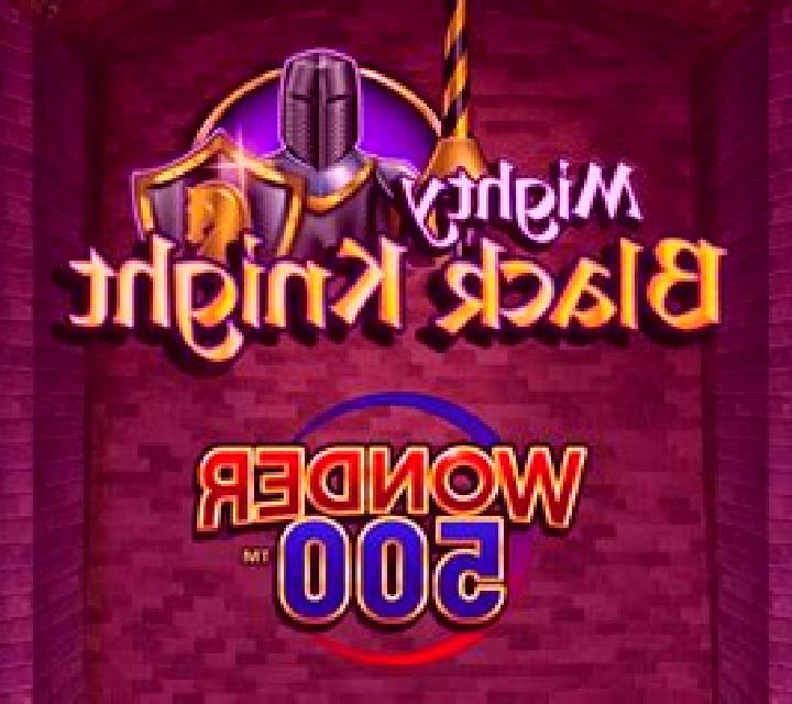 Mighty Black Knight Wonder 500 slot game