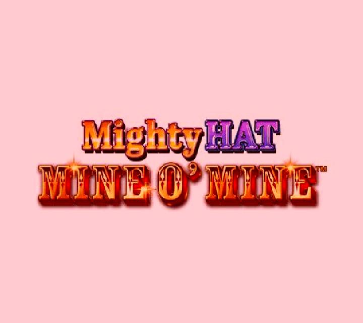 Mighty Hat: Mine O’ Mine slot game