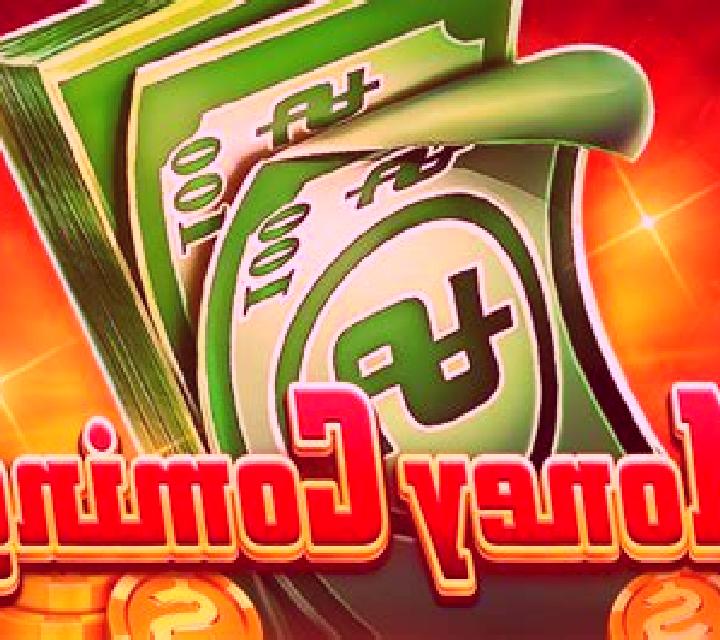 Money Coming slot