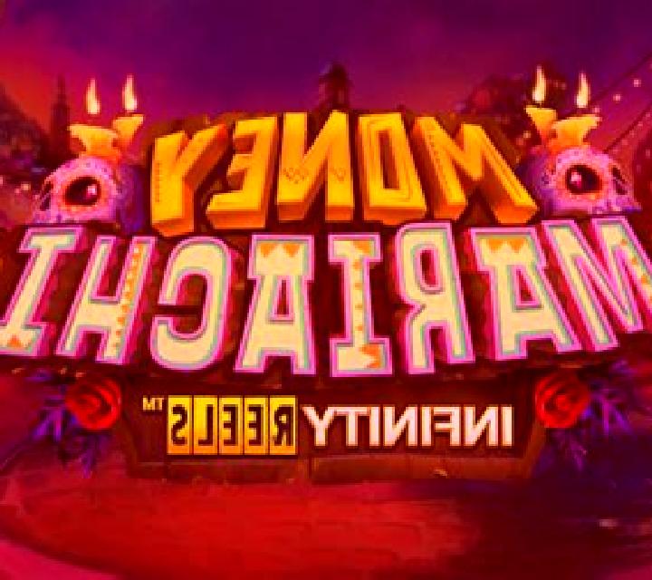 Money Mariachi Infinity Reels slot game