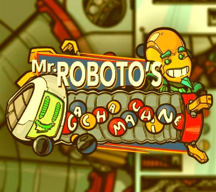 Mr. Roboto s Gacha Machine slot game