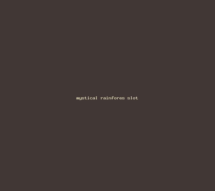 Mystical Rainfores slot
