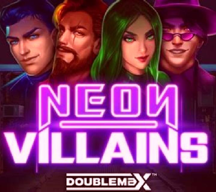Neon Villains Doublemax: Play slot