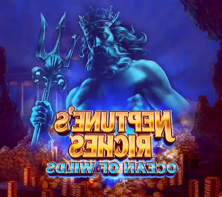 Neptune’s Riches: Ocean Of Wilds slot machine
