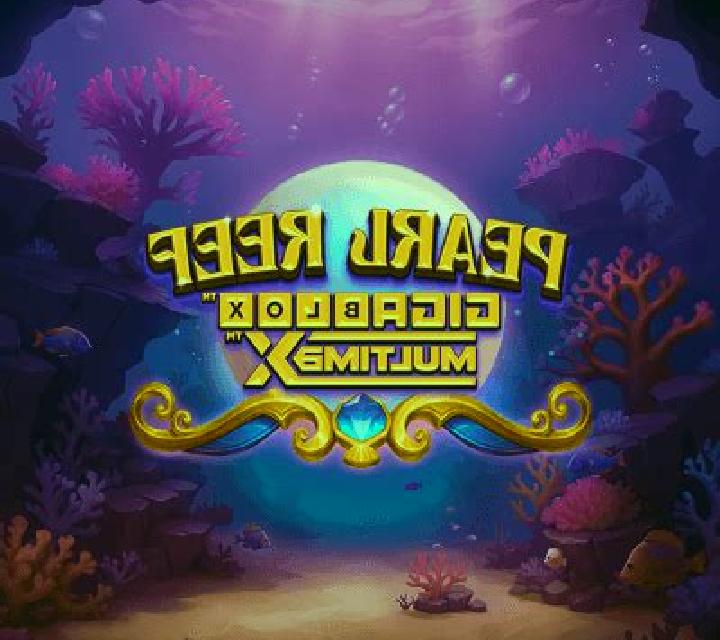 Pearl Reef Gigablox Multimax online slot