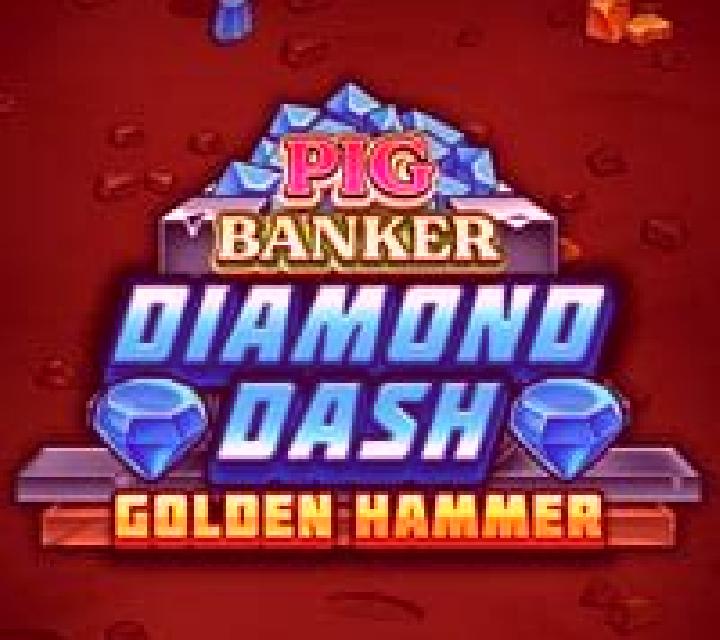 Pig Banker Diamond Dash Golden Hammer online slot