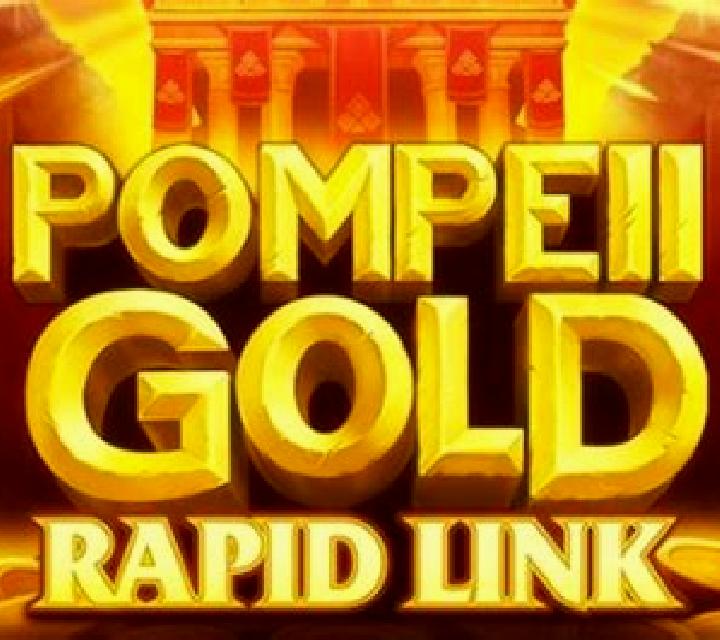Pompeii Gold Rapid Link slot
