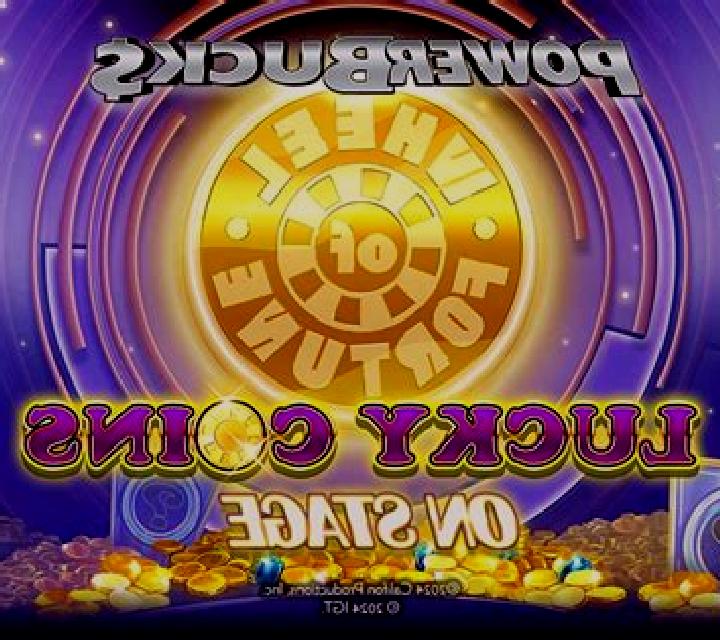 PowerBucks Wheel of Fortune Lucky Coins On Stage slot machine